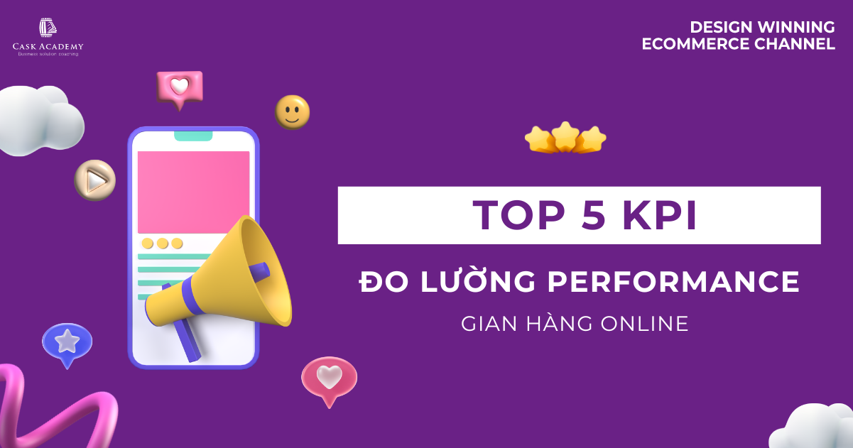5 KPI chính giúp đo lường Performance gian hàng online hiệu quả